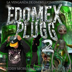 @freddymoreno__ x @prod1million - EDOMEX PLUGG 2 (FULL ALBUM)- VERSION SONIDERA X @sonidomarciano