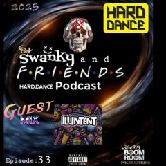 Swanky&Friendz EP33 with Guest "ILLINTENT"