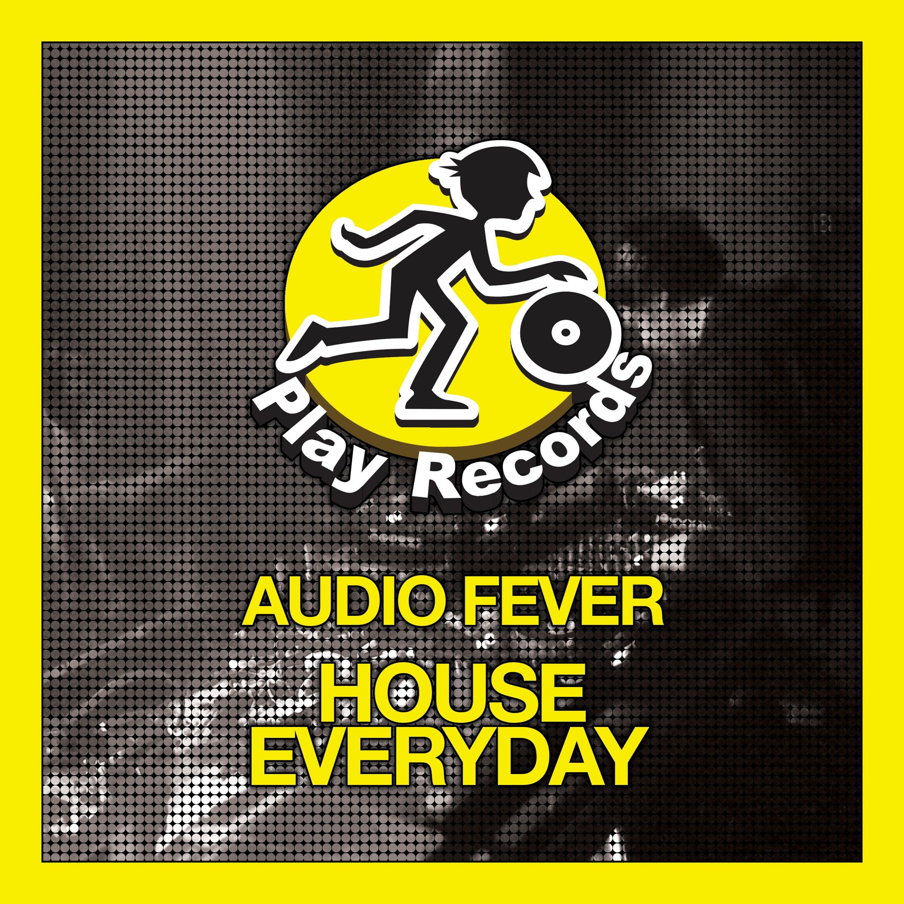 Audio Fever / House Everyday (Original Mix) episode artwork