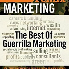 Open PDF The Best of Guerrilla Marketing: Guerrilla Marketing Remix by  Jay Levinson &  Jeannie Levi