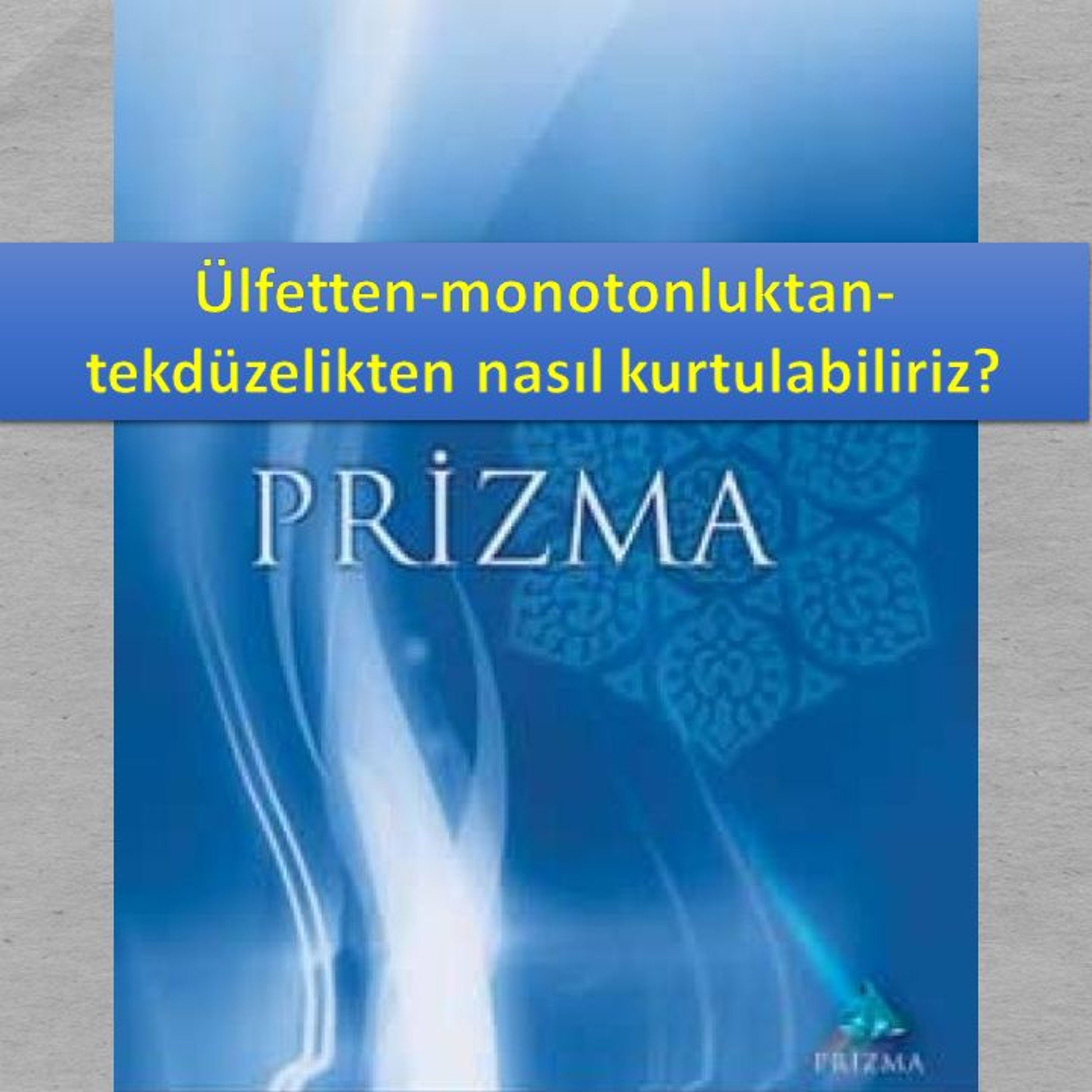 Prizma c11 (Bahar Neşidesi)-s175 - M. Fethullah Gülen Hocaefendi (rh) episode artwork