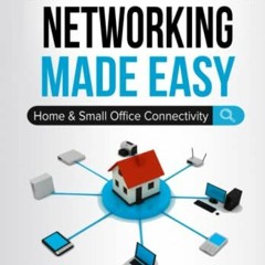 ❤️ Read Windows Home Networking Made Easy: Home and Small Office Connectivity (Windows Made Easy
