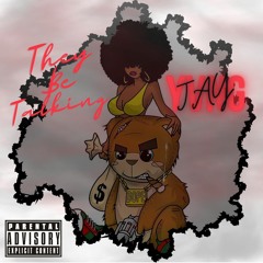 They Be Talking (Prod. By AriaTheProducer X YvngJay)