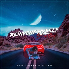 Reinvent Myself feat. Gary Mictian