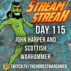 Stream Streak 115: John Harper and Scottish Warhammer