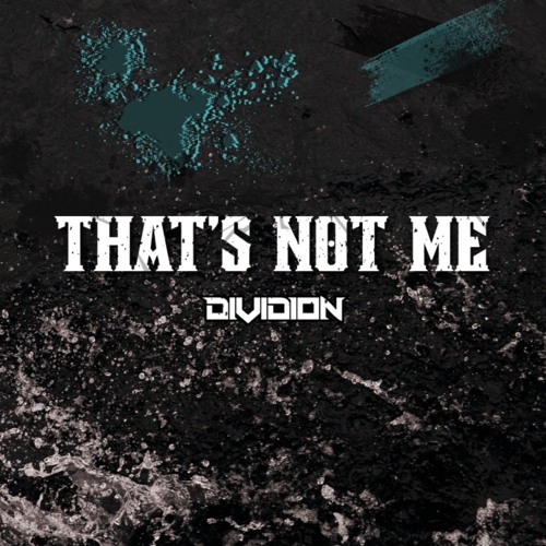That's Not Me (DIVIDION Hard Techno Edit)