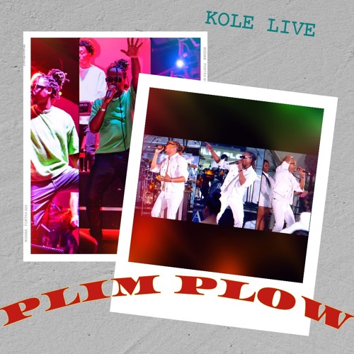 KOLE (PLIM PLOW LIVE AUGUST 2024)