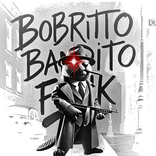 BOBRITTO BANDITO FUNK