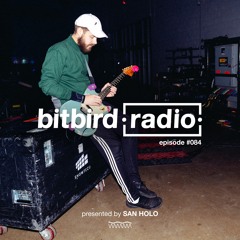 San Holo Presents: bitbird radio #084
