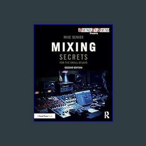 Stream ??pdf^^ 📚 Mixing Secrets for the Small Studio (Sound On Sound  Presents...) Book PDF EPUB by Salisumah | Listen online for free on  SoundCloud