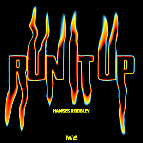 Hamses & Obbley - Run it up