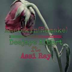 Àmetekin - Deejaye ft. Assi Ray (Remake)