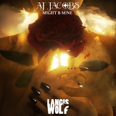 Might B Mine (mid ortho) - Langis Wolf & AJ JACOBS