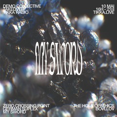 My Sword for DEMO Collective on Tikka Radio
