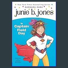 #^Download ❤ Junie B. Jones Is Captain Field Day (Junie B. Jones, No. 16) ebook