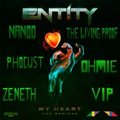 Ent!ty - My Heart (Orig, The Living Proof, Phocust, Nanoo, Zeneth, Ohmie & VIP) Brawlerz Mash Up