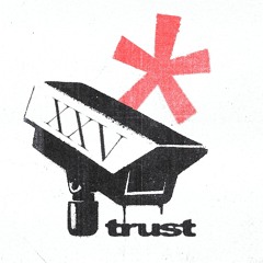 TRUST XXV