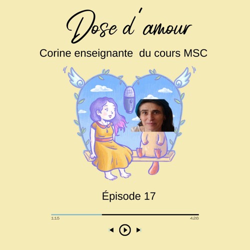 Épisode 17 Corine enseignante de pleine conscience et d'autocompassion