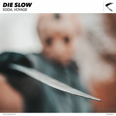 Soda, Voyage - Die Slow