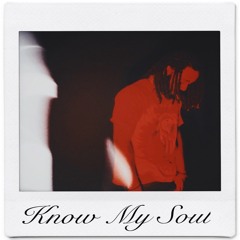 Know My Soul