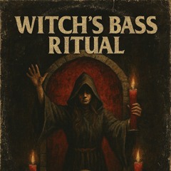 Witch Bass Ritual .mp3