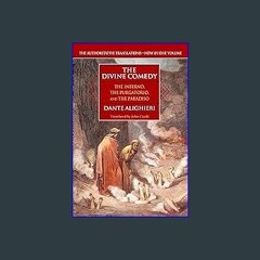 [Ebook]$$ 📖 The Divine Comedy (The Inferno, The Purgatorio, and The Paradiso) <(READ PDF EBOOK)>