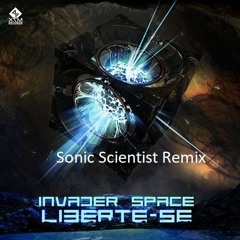 Invader Space - Liberte - Se (Sonic Scientist Remix)
