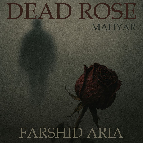 Dead Rose ( Unofficial Remix By Farshid Aria )