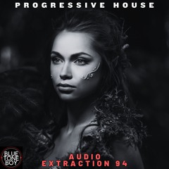 Audio Extraction 94 ~ #ProgressiveHouse Mix