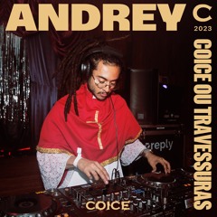 ANDREY | COICE OU TRAVESSURAS