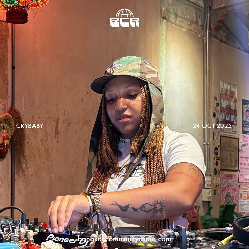Crybaby - 24th October 2025 | Bangkok Community Radio