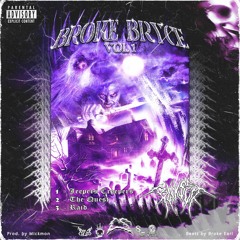 BLIX$EM - BROKE BRYCE