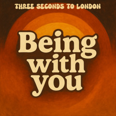 Being with you (in the style of Smokey Robinson)