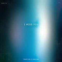 Trastler - I Miss You