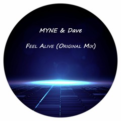 MYNE, Dave - Feel Alive (Original Mix)
