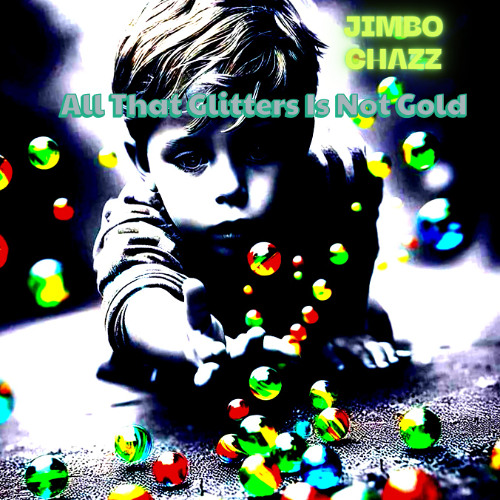 All That Glitters Is Not Gold