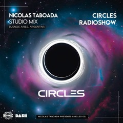 CIRCLES021 - Circles Radioshow - Nicolas Taboada studio mix from Buenos Aires, Argentina