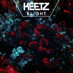 KEETZ - Blight (gav tho Remix)