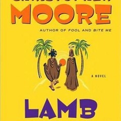 (PDF) Download Lamb: The Gospel According to Biff, Christ's Childhood Pal BY : Christopher Moore