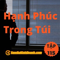 Tập 115: Hạnh Phúc Trong Túi