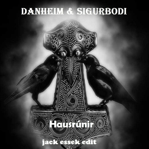 Danheim & Sigurbodi - Hausrúnir (Jack Essek Edit)