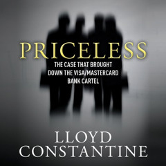 [GET] EPUB 📗 Priceless: The Case That Brought Down the Visa/MasterCard Bank Cartel b