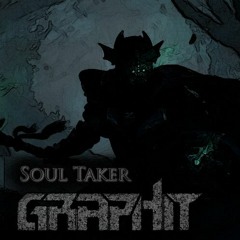 Graph1t - Soul Taker  [ FREE DL]