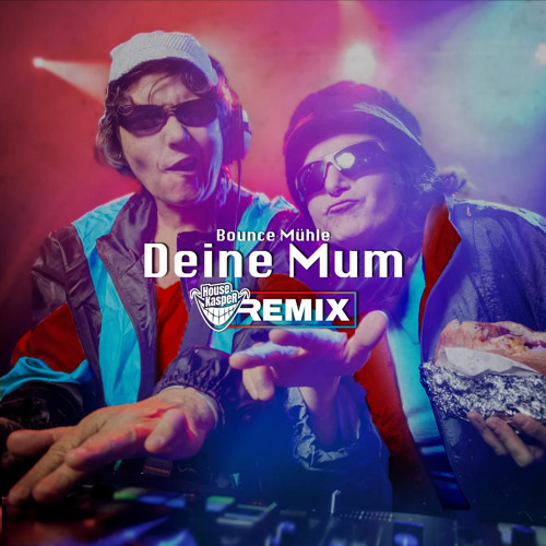 Deine Mum (HouseKaspeR Extended Remix)
