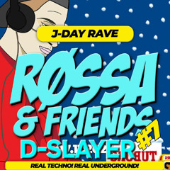 Røssa & Friends Present Hazey J-Day Event By D-SLAYER