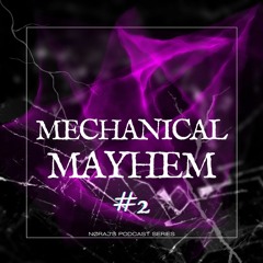 MECHANICAL MAYHEM #2
