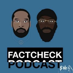 FactCheck Podcast Episode 62