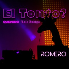 El Tonto?