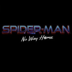 SPIDER-MAN_ NO WAY HOME - Teaser Trailer Theme_(Epic Version).mp3