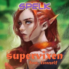 Supervixen (feat. lirazelf)